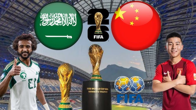 موعد مباراة الصين ضد السعودية في تصفيات كأس العالم آسيا والقنوات الناقلة